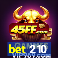 bet 210